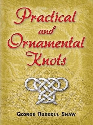 cover image of Practical and Ornamental Knots